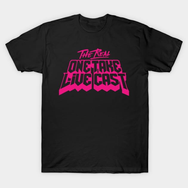 The Real One Take Live Cast Pink T-Shirt by theonetakestore